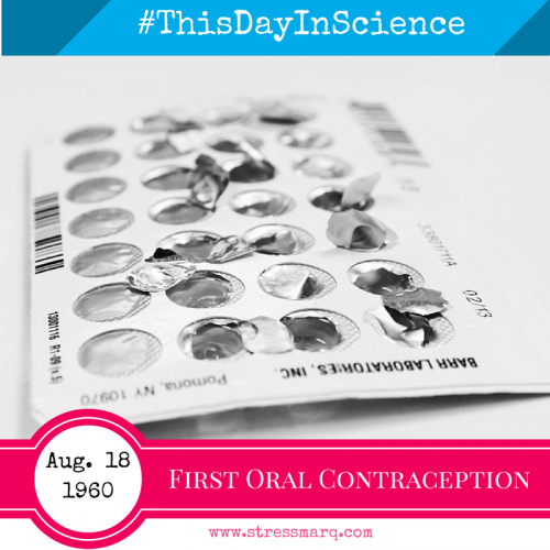 First Oral contraception released Aug. 18 1960 - This Day in Science