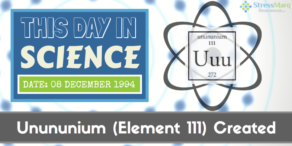 Unununium (Element 111) Created - This day in science